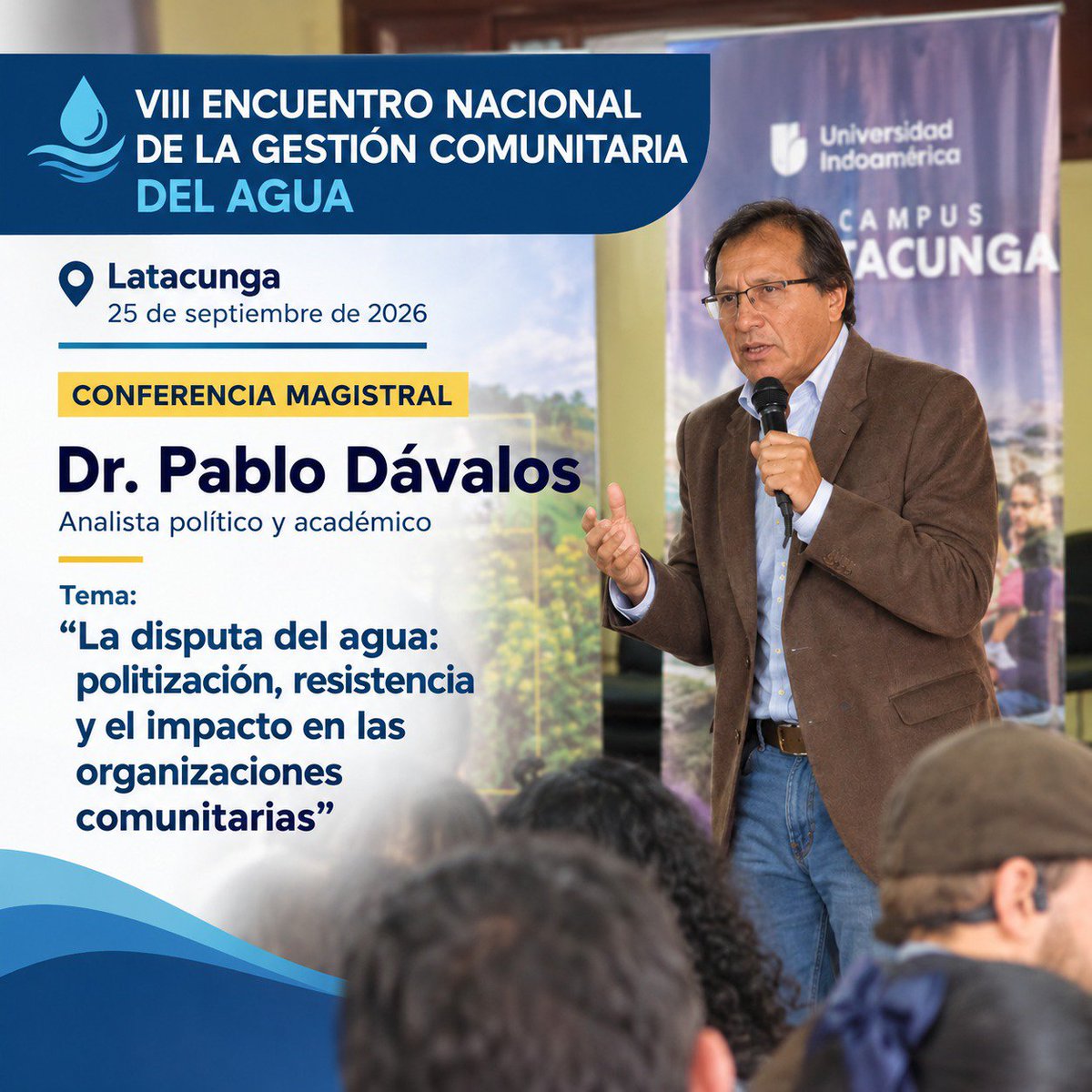 tfedconsultor's tweet photo. 💧VIII Encuentro Nacional, destacamos la conferencia magistral del Dr. Pablo Dávalos sobre los retos actuales y desafíos ante el cambio climático.
#ROSCGAE  #EncuentroNacionalAgua
 #Latacunga #Viernes 25 de septiembre de 2026 https://t.co/lslqpfub1z