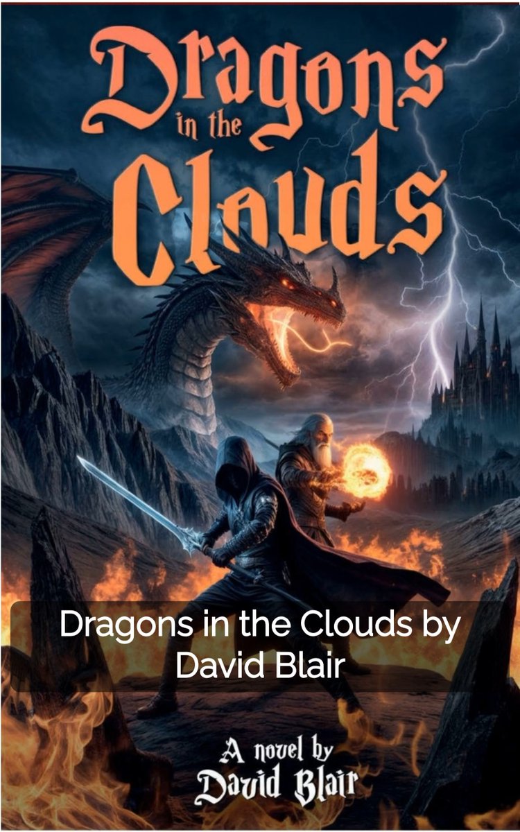 Book cover for 'Dragons in the Clouds' by David Blair, featuring a dramatic fantasy scene with a large dragon, lightning, a wizard holding fire, and a sword-wielding warrior.