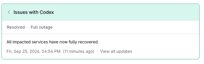 A status update notification reads 'Issues with Codex' - 'Resolved · Full outage', stating 'All impacted services have now fully recovered' as of Fri, Sep 25, 2026, 04:54 PM.