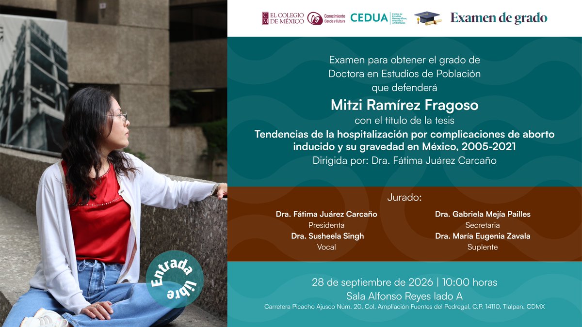 CEDUAcolmex's tweet photo. El @CEDUAcolmex de @elcolmex te invita cordialmente al examen de grado que defenderá Mitzi Ramírez Fragoso con la tesis: Tendencias de la hospitalización por complicaciones de aborto inducido y su gravedad en México, 2005-2021.
📅28/9/26 | ⌚10 h | 📍Sala Alfonso Reyes A https://t.co/jSitS2JWPV