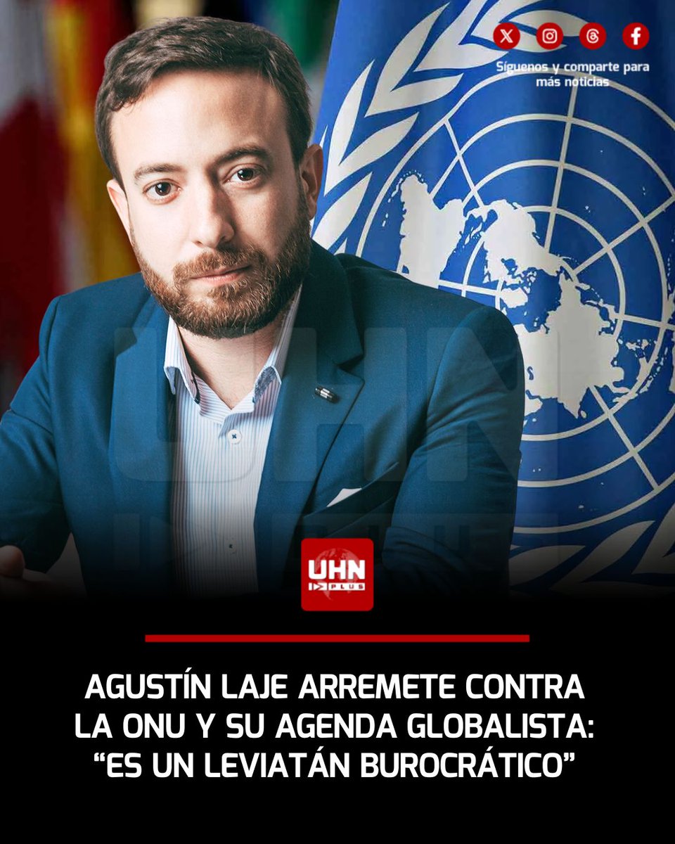 UHN_Plus's tweet photo. 🇦🇷🇺🇳‼️ | El escritor argentino Agustín Laje cuestionó duramente a la ONU, acusándola de haberse alejado de sus objetivos fundacionales para convertirse en un “Leviatán burocrático” que impulsa una agenda globalista a nivel internacional. Laje criticó especialmente la Agenda 2030 y lo que considera la promoción de políticas relacionadas con la ideología de género, el aborto, el feminismo y la migración.