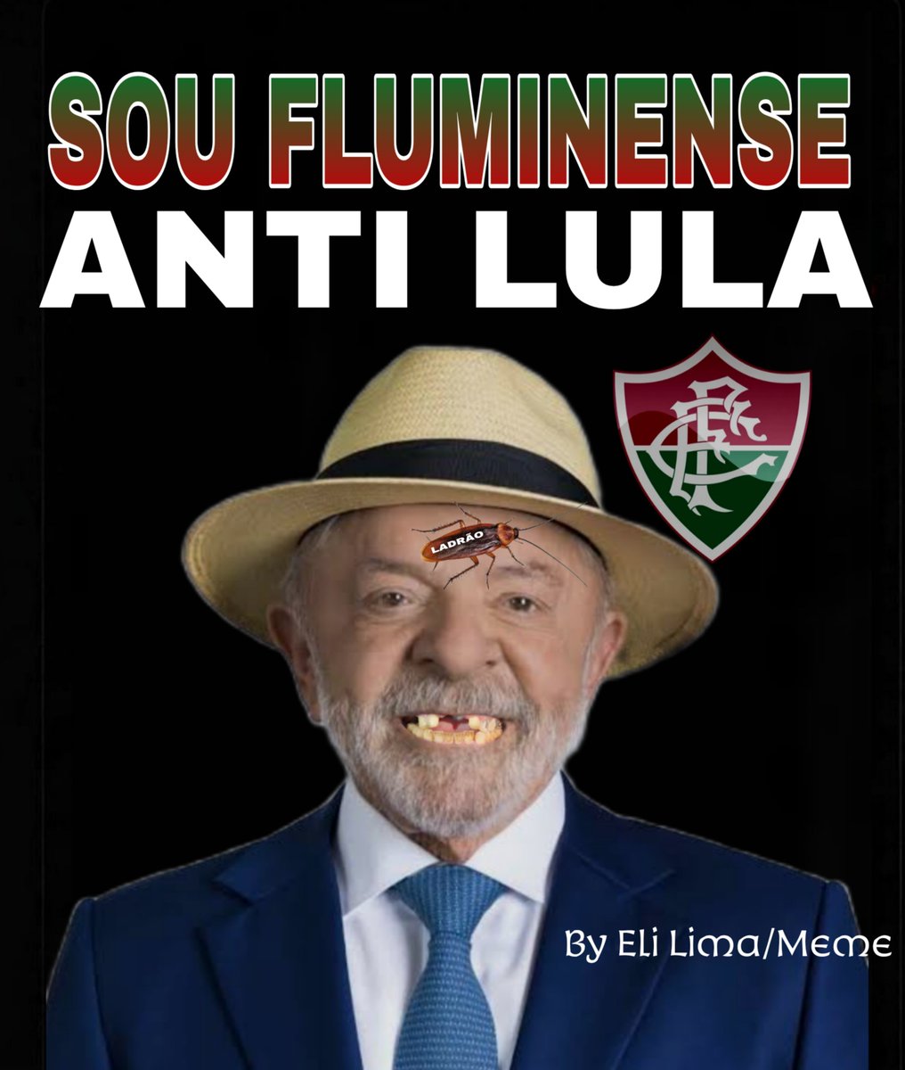 Elilima001's tweet photo. SOU FLUMINENSE E SOU ANTI LULA. https://t.co/5TaCkCBjdf