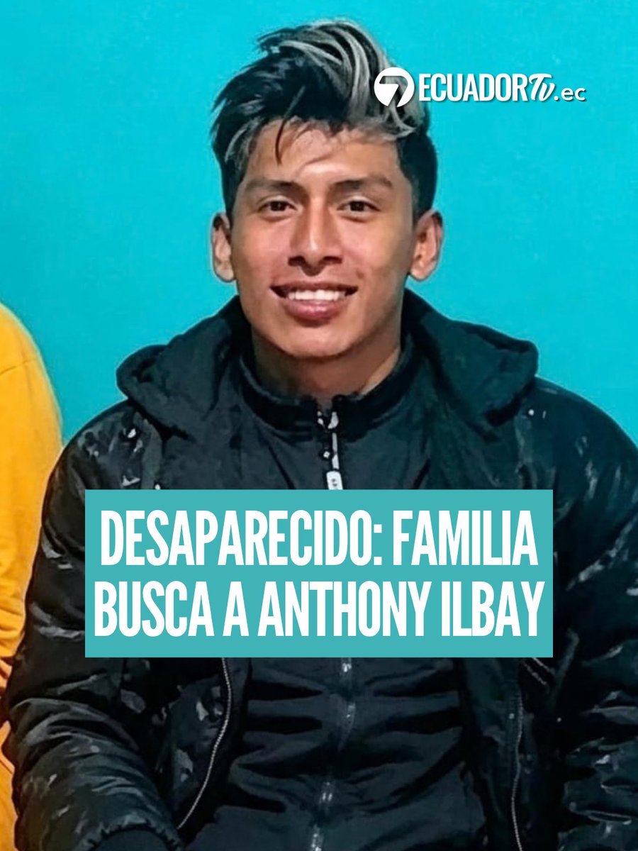 EcuadorTV's tweet photo. #DesaparecidosEcuador | Anthony Ilbay desapareció hace aproximadamente un mes. Su familia lo busca. https://t.co/lHyFUdIKKD https://t.co/gPYgBaCu4w