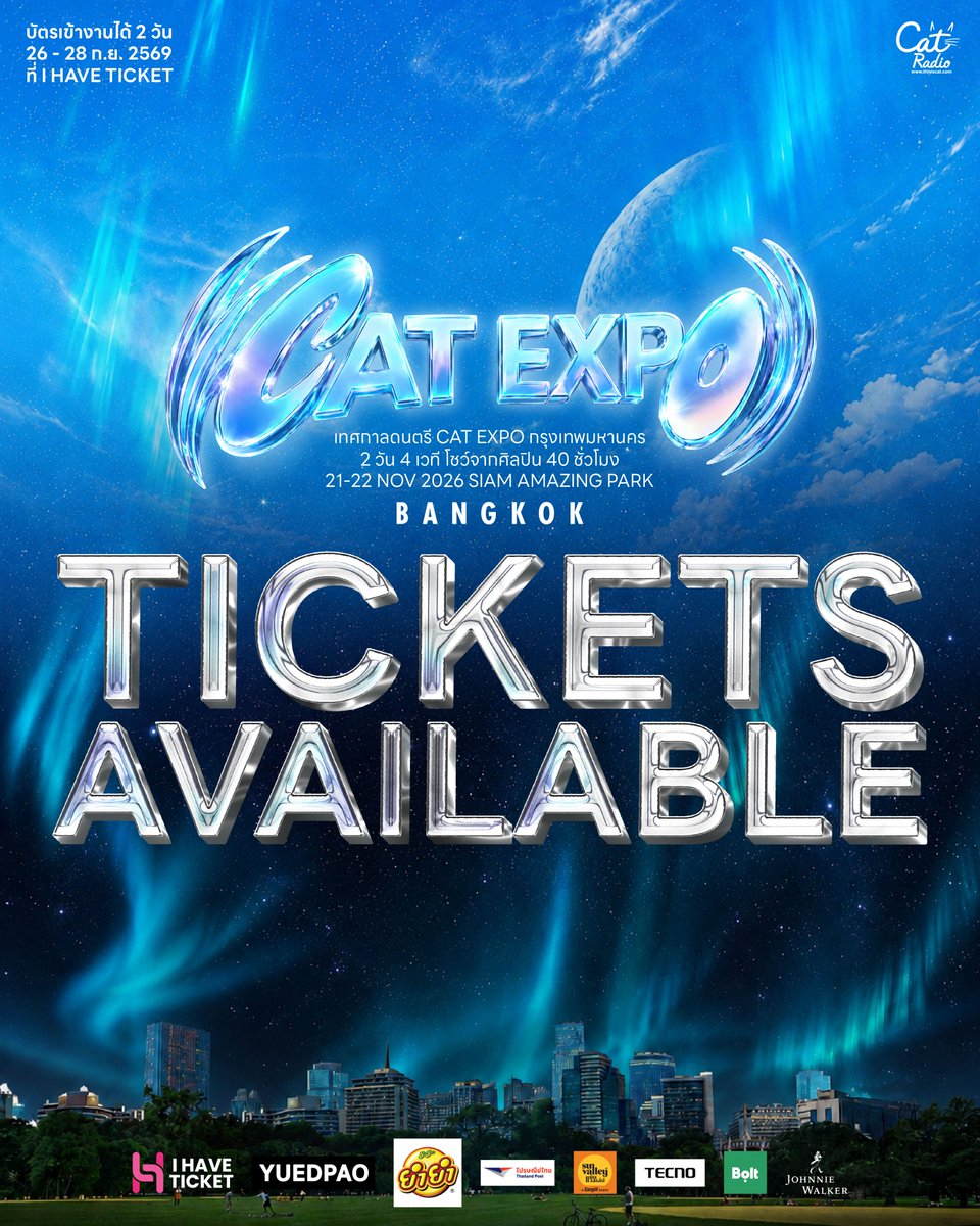 cat__expo's tweet photo. 🔥​ LAST LOT TICKETS ARE AVAILABLE NOW

🎫​ https://t.co/7yxs8yPnkv

🌟​Tickets price: 2,000 THB (from regular price 2,500 THB), only from 26 September - 28 September 2026.

CAT EXPO
BANGKOK 2026
21–22 NOV

เทศกาลดนตรี CAT EXPO กรุงเทพมหานคร 🌃

OFFICIAL LINEUP 🌌

PUN • LYKN • BUTTERBEAR • EMIBONNIE • DAOU OFFROAD • DEXX • 4EVE • NONT TANONT • PIXXIE • PROXIE • PERSES • SARAN + Z9 + BLVCKHEART + DIEOUT • PURPEECH • UNO LAOTHONG • POLYCAT • SLOT MACHINE • SCRUBB • MODERNDOG • SAFEPLANET • LITTLE JOHN • WHAL & DOLPH • THE PARKINSON • VIOLETTE WAUTIER • JAYLERR • JACKIE JACKRIN • ALIE BLACKCOBRA • VIIS • ALTERS • PHUM VIPHURIT • DEPT • LANDOKMAI • YENTED • ANATOMY RABBIT • MAIYARAP • YEW • TELEVISION OFF • ASIA7 • SERIOUS BACON • MOVING AND CUT • QLER • GREASY CAFE • H3F • GOODMOOD • IMAGE SUTHITA • CORNBOI • THE PUBLISH • BUDDHIST HOLIDAY • ชายมี • SHERRY • THE YOUNG WOLF • TAW. • MURRPH. • MEK SIPPANUN • THICK BIG BAND (TW) • BOVINI • OFFICESYNDROME • SUKID458 • กิตติ กีต้าร์ปืน x เทป ดวงพร • PRINZ • WEATIES • JEMEGOLOTUS • JUICY TOMATOES • UNTITLED UNITED • THALASSA • TOOLATE • PAPADENG

🎢 SIAM AMAZING PARK

#CatExpoBangkok2026 #CATRADIO