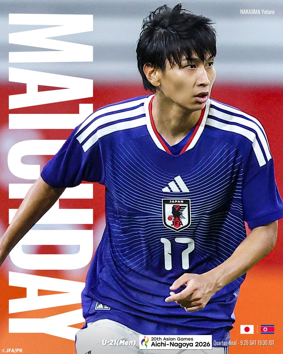 jfa_samuraiblue's tweet photo. 🔹━━━━━
 𝐌𝐀𝐓𝐂𝐇 𝐃𝐀𝐘
　　 ━━━━━🔹

ノックアウトステージ初戦へ。
ベスト4進出を目指す #U21日本代表 へ応援よろしくお願いします🇯🇵📣

🏆第20回アジア競技大会（2026／愛知・名古屋）
⚔️準々決勝
🗓️9.26(土) ⌚️19:30(予定)
🆚朝鮮民主主義人民共和国代表🇰🇵
🏟豊田スタジアム(愛知)
📺TBS系列にて生中継(19:00〜)

#中島洋太朗
@AsianGames_2026 #IPPO
#サッカー日本代表
