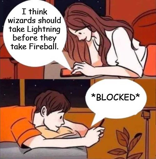 CNRealms's tweet photo. Seriously, why would any D&amp;D player take any spell before Fireball as a 5th level Wizard?  It's blasphemous. https://t.co/RgW02UYAkj