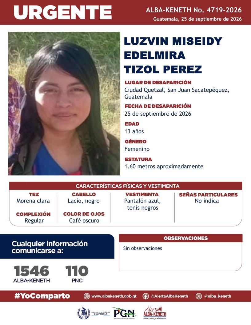 alba_keneth's tweet photo. #AlertaAlbaKeneth⚠️| Luzvin Miseidy Edelmira Tizol Perez de 13 años de edad. Desapareció el 25 de septiembre de 2026, en Ciudad Quetzal, San Juan Sacatepéquez, Guatemala. 

🔁Comparte y ayúdanos con su localización.
📞Si tienes información llama al 1546. #YoComparto https://t.co/BsSj7WSSOC