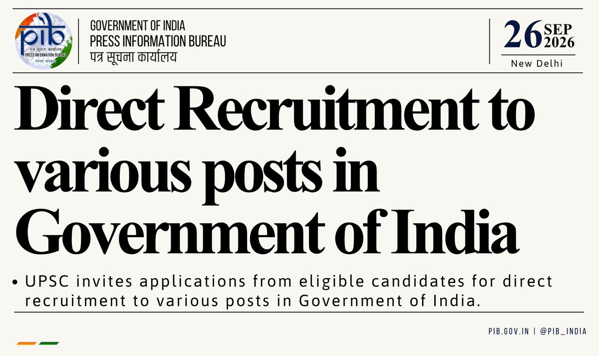 PIB_India's tweet photo. 🌀UPSC invites applications from eligible candidates for direct recruitment to various posts in Government of India 

🌀The detailed Advertisement No. 12/2026, along-with instructions to the candidates, has been scheduled to be uploaded on the Commission’s website https://t.co/aMwviR0qsL

🌀Interested candidates can apply through the Online Application Portal https://t.co/X7pc7OlReR from 26th September, 2026 to 16th October, 2026 

#UPSC