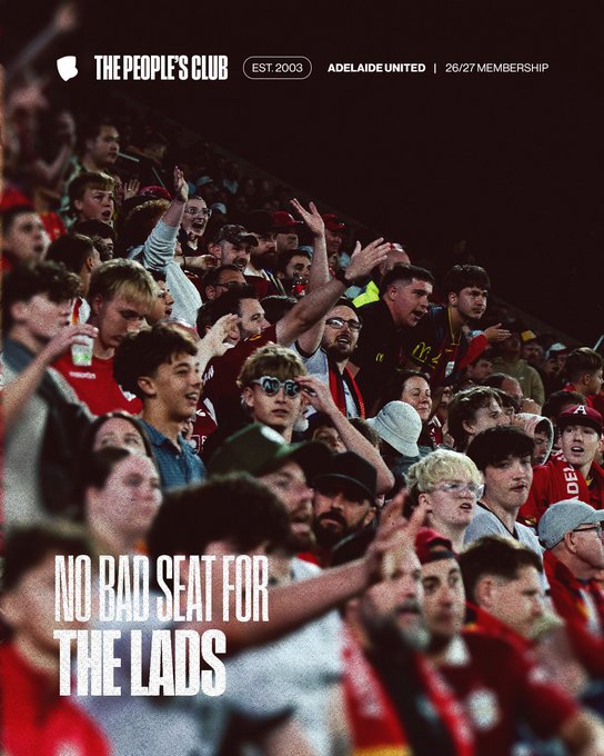 A promotional poster for Adelaide United football club featuring the text 'THE PEOPLE'S CLUB', 'EST. 2003', '26/27 MEMBERSHIP', and 'NO BAD SEAT FOR THE LADS' over a crowd of cheering fans.