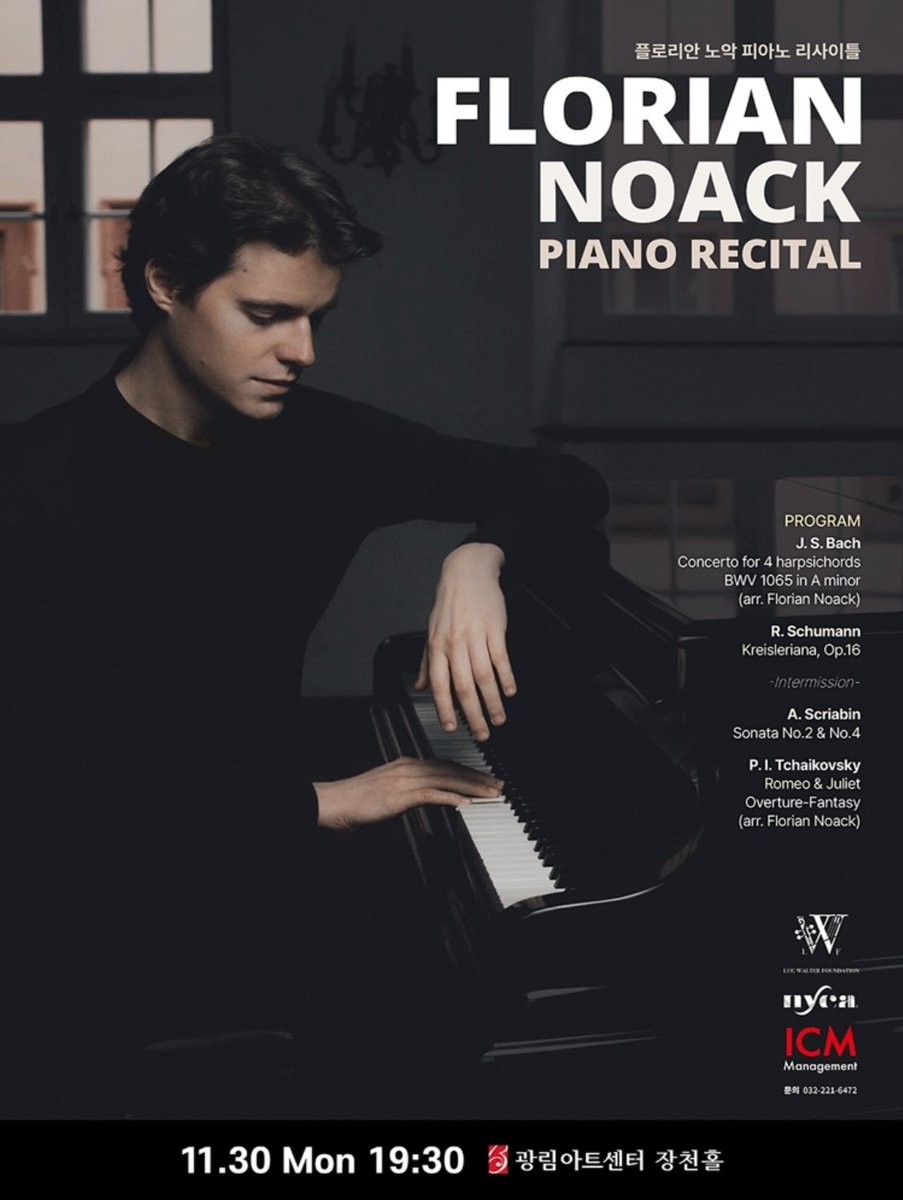 MPC_20_IDM's tweet photo. 🎹 #플로리안노악 FLORIAN NOACK

플로리안 노악 피아노 리사이틀
FLORIAN NOACK PIANO RECITAL
- 부산, 안산, 춘천, 서울

✅️ 부산
📍공연일시 : 2026.11.26(목)19:30
📍부산콘서트홀 챔버홀
📍R석 3만원ㅣS석 2만원
🎫 예매처 : 부산콘서트홀, NOL티켓

✅️ 안산
📍공연일시 : 2026. 11. 28 (토) 17:00 
📍장소 : 안산문화예술의전당 달맞이극장
📍R석 2만 | S석 1만
🎫 예매처 : 예스24티켓

✅️춘천
📍공연일시 : 2026. 11. 29 (일) 19:00
📍장소 : 춘천문화예술회관
📍R석 3만원ㅣS석 2만원ㅣA석 1만원
🎫 예매처 : NOL 티켓

 ✅️서울
📍공연일시 : 2026. 11. 30 (월) 19:30
📍장소 : 광림아트센터 장천홀
📍R석 3만원ㅣS석 2만원ㅣA석 1만원
🎫 예매처 : NOL 티켓, 예스24 티켓

​[PROGRAM]

J. S. Bach - Concerto for 4 harpsichords BWV 1065 in A minor 
(arr. Florian Noack)

R. Schumann – Kreisleriana, Op. 16

Intermission

A. Scriabin – Sonata No. 2, 4

P. I. Tchaikovsky – Romeo & Julettet Overture-Fantasy (arr. Florian Noack)