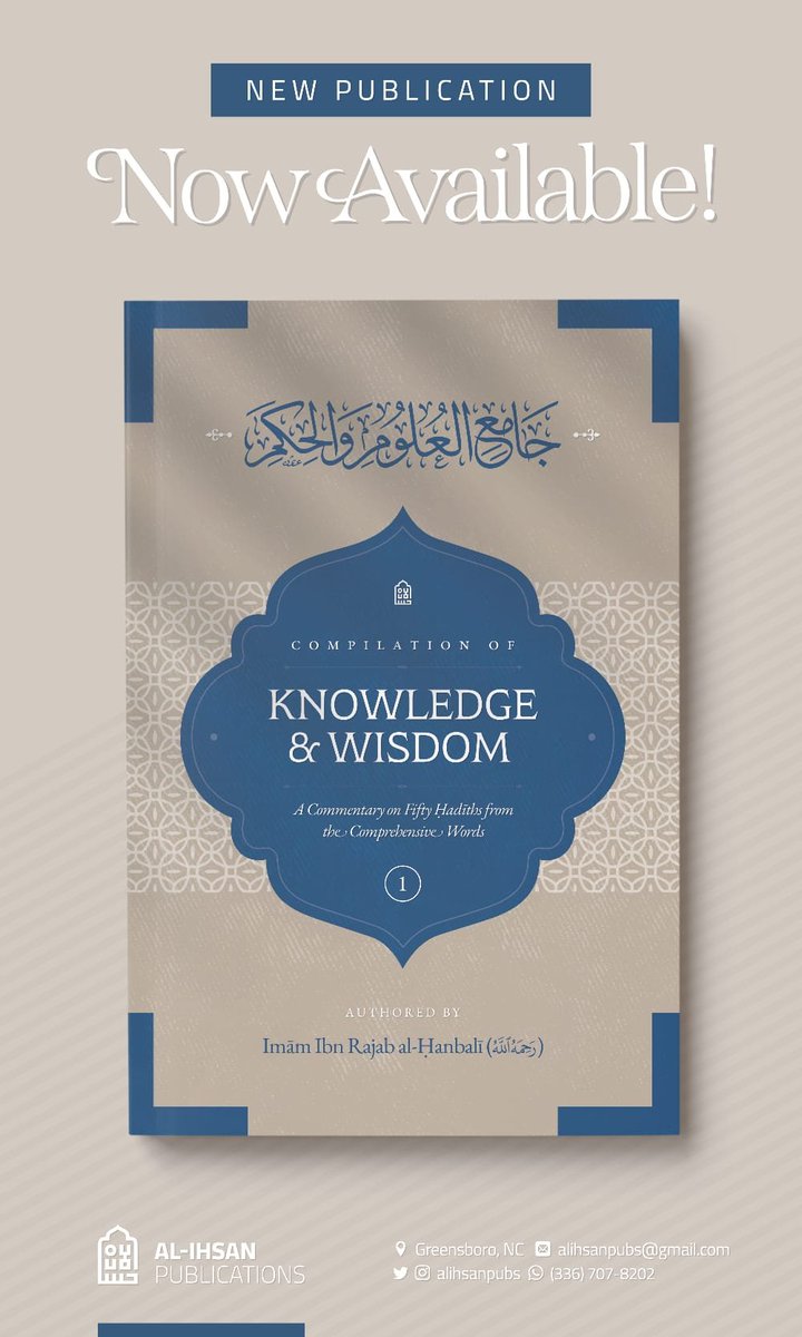 alihsanpubs's tweet photo. Now available from Al-Ihsan Publications:
Compilation of Knowledge & Wisdom (Volume 1)
A Commentary on Fifty Hadiths from the Comprehensive Words
by Imām Ibn Rajab al-Ḥanbalī

A rich exploration of Prophetic guidance, wisdom, rulings, and manners.

https://t.co/l1FK6myCWM

#Hadith #IslamicBooks #Sunnah #IslamicKnowledge