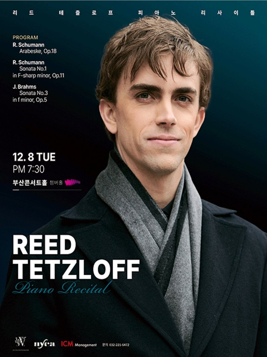 MPC_20_IDM's tweet photo. 🎹 #리드테츨로프 REED TETZLOFF

리드 테츨로프 피아노 리사이틀
REED TETZLOFF PIANO RECITAL
-부천, 부산

✅️부천
📍공연일시 : 2026.12.6(일) 17:00
📍장소 : 부천아트센터 콘서트홀
📍R3만 | S2만 | A1만
🎫 예매처 : NOL 티켓

✅️부산
📍공연일시 : 2026.12.8(화) 19:30
📍장소 : 부산콘서트홀 챔버홀
📍R3만 | S2만
🎫 예매처 : 부산콘서트홀, NOL 티켓

<프로그램>
R. Schumann - Arabeske, Op.18 

R. Schumann - Sonata No.1 in F-sharp minor, Op.11

-Intermission-

J. Brahms - Sonata No.3 in f minor, Op.5