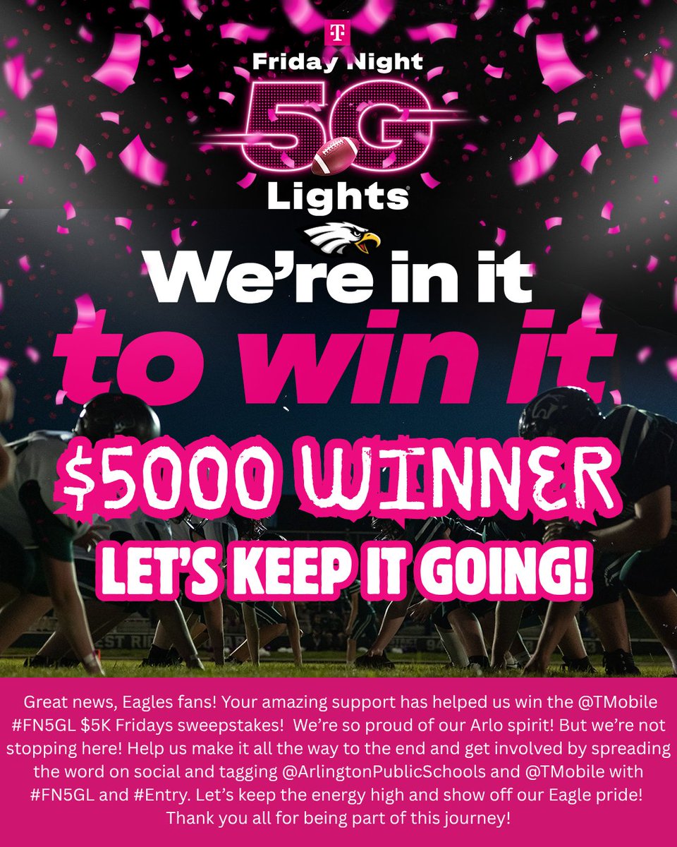 ArloEaglesSport's tweet photo. Help us make it all the way to the end and get involved by spreading the word on social and tagging @ArlingtonPublicSchools and @TMobile with #FN5GL and #Entry. Let’s keep the energy high and show off our Eagle pride!
Thank you all for being part of this journey! https://t.co/q9coFtLOpl