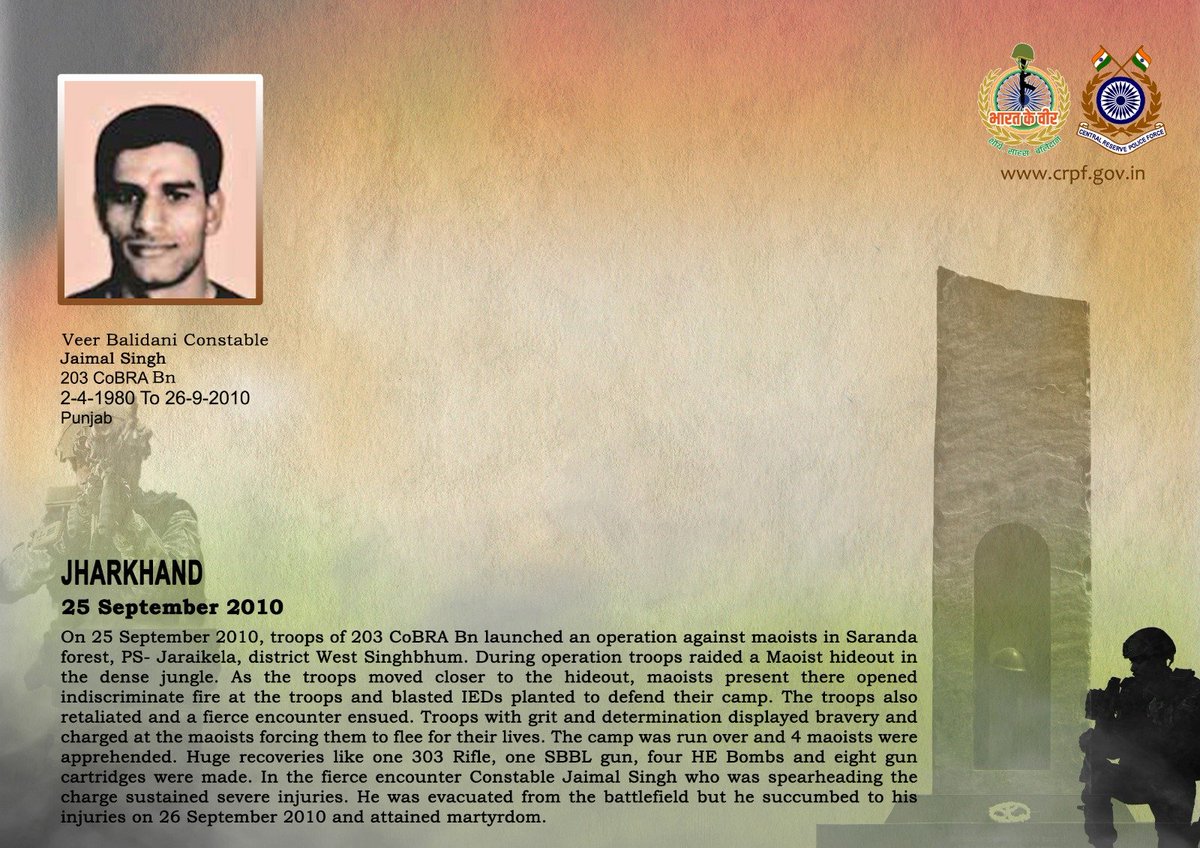 crpfindia's tweet photo. DG and all ranks of #CRPF pay solemn tribute to Ct/GD Jaimal Singh of 203 CoBRA, who made the supreme sacrifice on 26 September 2010 after sustaining grievous injuries in an encounter with Maoists during an operation in Saranda Forest, West Singhbhum district, Jharkhand, on 25 September 2010. 
#CRPF salutes the braveheart and pledges never to let his sacrifice go in vain.

#LestWeForget
🇮🇳 #Bharat_Ke_Veer 🇮🇳