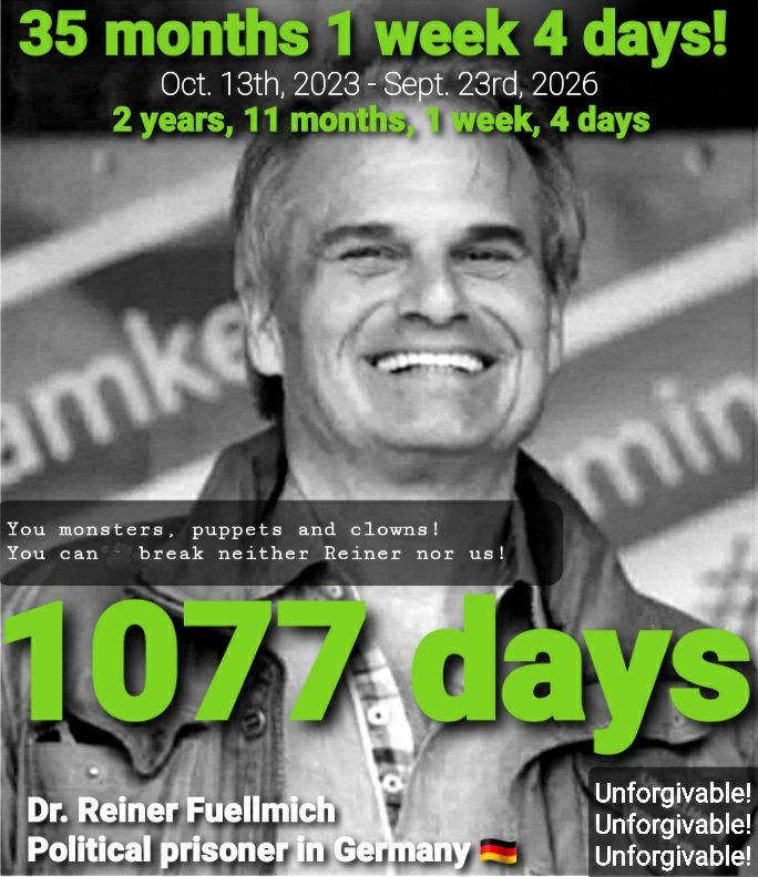 FreeFuellmich's tweet photo. @AxionResist Dr. Reiner Fuellmich!
Unschuldig im Knast!
2 Jahre, 11 Monate, 2 Wochen!
13.10.2023 - 26.10.2026
Unverzeihlich! Unverzeihlich! Unverzeihlich!
‼️🔴 LIVE 26.09.2026 um 11h ⬇️
#FreiheitFürReinerFuellmich #Folter
#PolitischerGefangener #AxionResist #JVA_Bremervörde #ReinerFuellmich https://t.co/sPB20uchBw