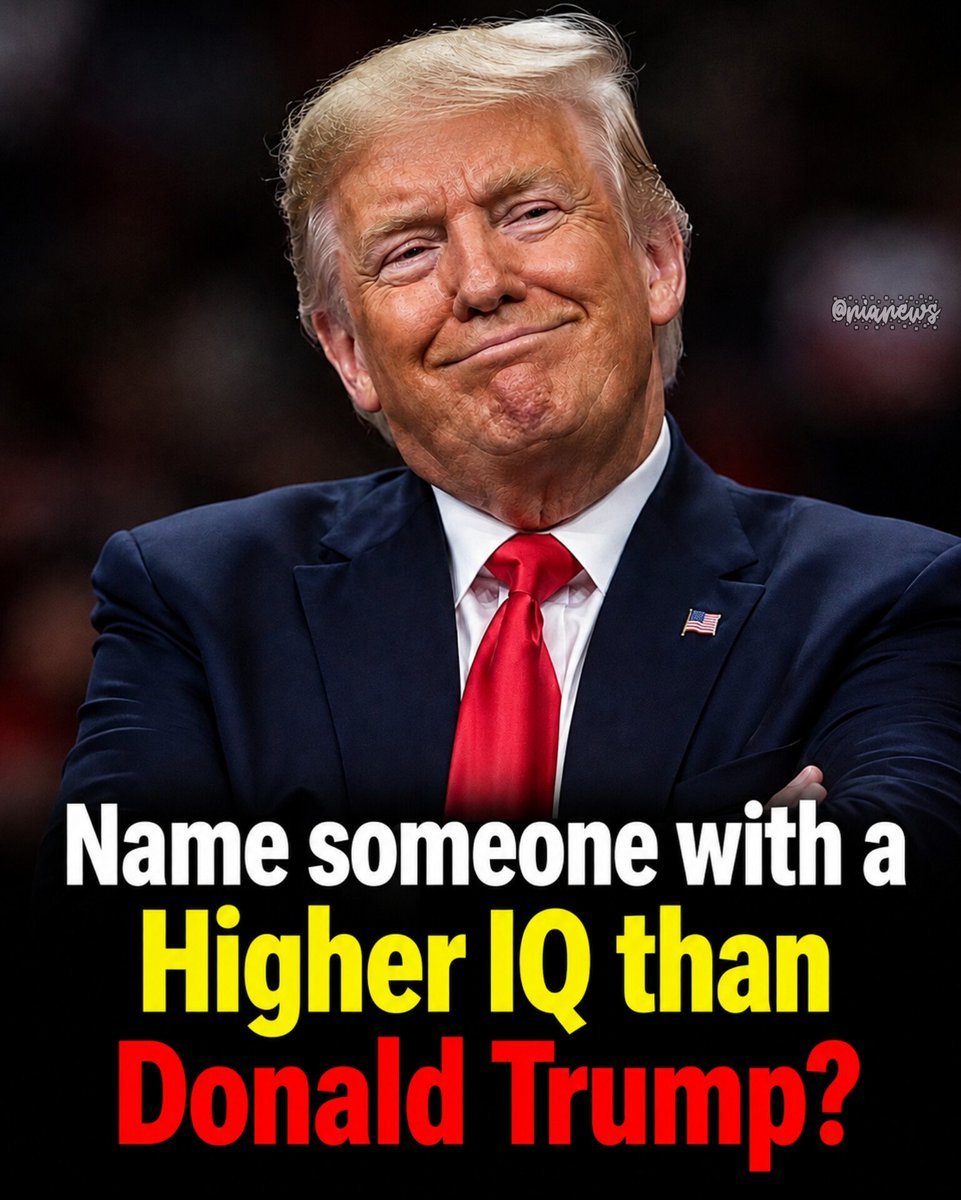 Barron302's tweet photo. Name one thing with a Higher IQ than Donald Trump? https://t.co/4xSRYzNjd4
