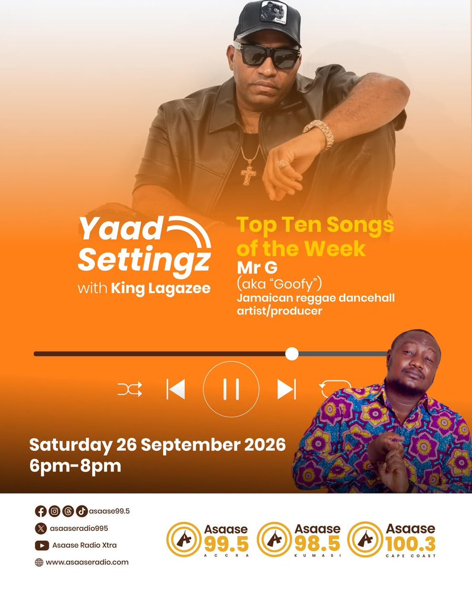 asaaseradio995's tweet photo. #YaadSettingz With @KingLagazee On @Asaase99.5 Nationwide, Every Saturday • 6pm - 8pm 🕗 • Accra - Ghana 🇬🇭 

FEATURING: Jamaican reggae dancehall artist &amp; Producer @MrGakaGoofy on the  #Top10 of the week.

Saturday 26th September 2026

Listen: https://t.co/hJTkaX27t4 https://t.co/7dkhTBgUdy