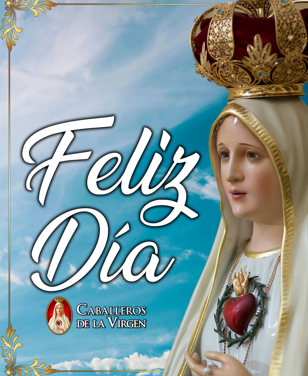 Cab_Virgen's tweet photo. Feliz día. ☀️ Que la Virgen de Fátima nos acompañe con su luz maternal y llene nuestros corazones de paz y esperanza. https://t.co/L7SI7DMrex