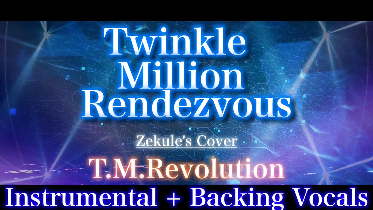 Zekule's tweet photo. メンバーシップ限定動画を公開しました📡

【instrumental + Backing Vocals】
Twinkle Million Rendezvous / T.M.Revolution【Zekule's Backstage】
https://t.co/dIQfEBRxeJ

今回は編曲に多くの変更を加えた作品のため、どこをどのように、どの様な想いで制作したのか解説も入れております!💎✨ https://t.co/sRncZyhVq8