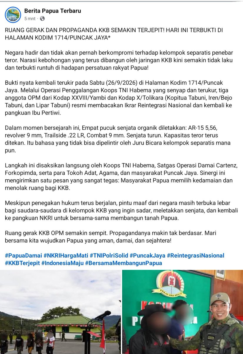 KagoyaSilas's tweet photo. Tiga anggota kelompok pemberontak bersenjata organisasi #PapuaMerdeka #TPNPB-OPM dikabarkan kembali ke NKRI 🇮🇩

Hari ini, Sabtu (26/9/2026) di Halaman Kodim 1714/Puncak Jaya, telah dilangsungkan ikrar setia kepada NKRI, 3 anggota TPNPB-OPM dari Kodap XXVIII/Yambi dan Kodap X/Tolikara (Kopitua Tabuni, Iren/Bejo Tabuni, dan Lipar Tabuni).

4 pucuk senjata organik diletakkan:
- AR-15 5,56
- Revolver 9 mm
- Trailside .22 LR
- Combat 9 mm

Kejadian ini disaksikan langsung oleh Koops TNI Habema, Satgas Operasi Damai Cartenz, Forkopimda, serta para Tokoh Adat, Agama, dan masyarakat Puncak Jaya.

Kata aparat keamanan:  Meskipun penegakan hukum terus berjalan, pintu maaf dari negara masih terbuka lebar bagi saudara-saudara dari kelompok OPM yang ingin sadar, meletakkan senjata, dan kembali ke pangkuan NKRI untuk bersama-sama membangun tanah Papua.

#Yambi #Tolikara #Papua #PapuaBarat #WestPapua #PapuaMerdeka #FreeWestPapua #FreeWestPapuaCampaign #AliansiMahasiswaPapua #AMP #Yahukimo #PapuaPegunungan #PapuaTengah #PapuaIndonesia