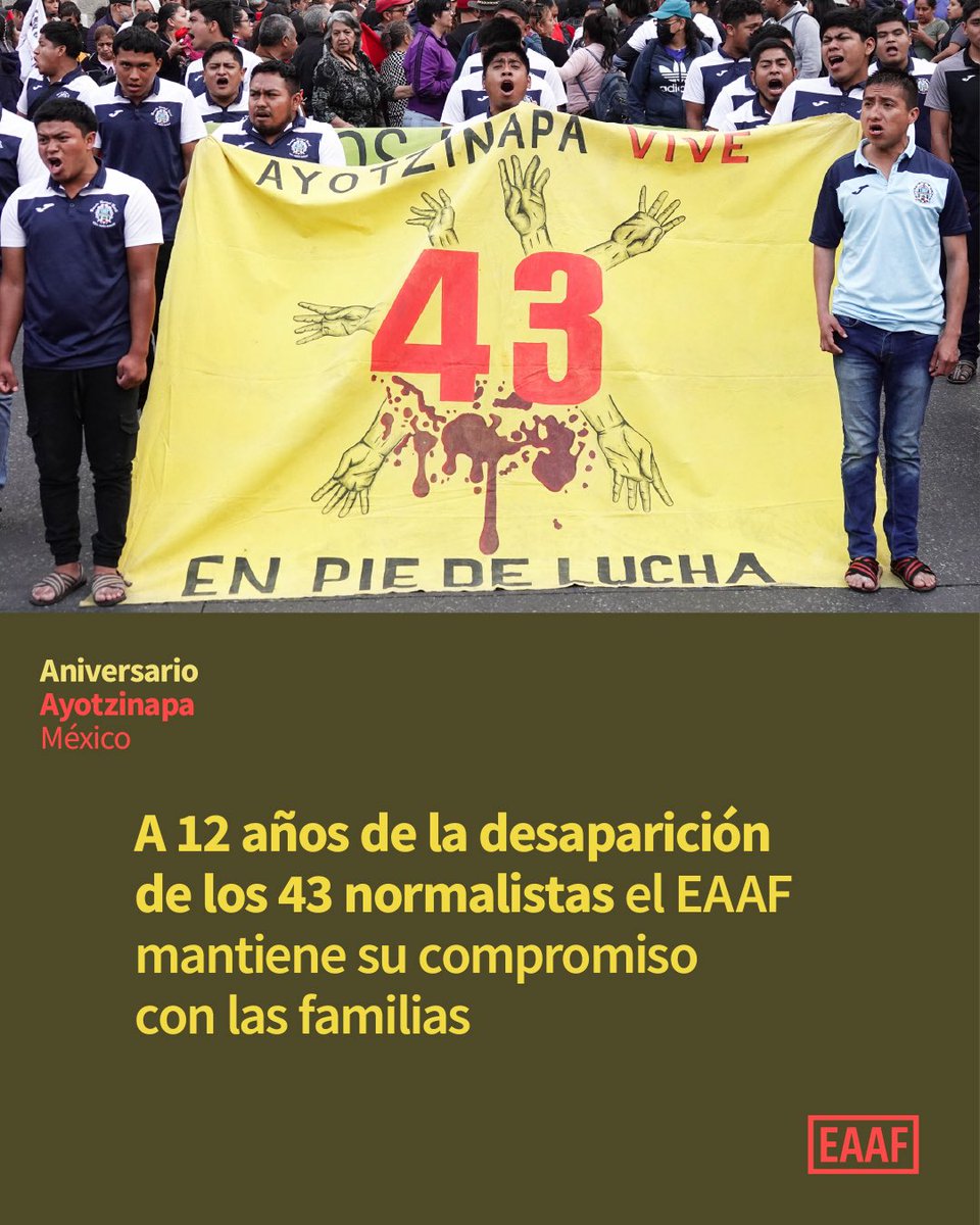 eaafoficial's tweet photo. 🇲🇽 Se cumplen doce años de la desaparición de los 43 normalistas de Ayotzinapa, uno de los casos más graves y emblemáticos en materia de violaciones a los derechos humanos en México que aún no ha sido esclarecido.  

Bajo el lema "Ayotzinapa: 12 años de lucha, 43 la luz que no se apaga" los familiares convocan hoy a una marcha nacional en la Ciudad de México. A partir de las 16.00 horas iniciarán la movilización en el Paseo de la Reforma, seguirán por la Avenida Juárez y el Hemiciclo a Juárez hasta desembocar en el Eje Central Lázaro Cárdenas y arribar al Zócalo por la Calle 5 de Mayo. 

Desde octubre del 2014, a pedido de los familiares de los 43 estudiantes de la Escuela Normal Rural Raúl Isidro Burgos y de las organizaciones que los acompañan, el EAAF actúa como perito independiente en la investigación sobre su paradero. Nuestra posición como perito ha sido siempre que todo avance en la investigación debe ser a partir de evidencia clara y sólida.  

Hoy renovamos nuestro compromiso como peritos independientes designados por las familias y sus representantes legales en la búsqueda de verdad y justicia. Las familias siguen siendo la fuerza que sostiene este reclamo. 

📸: Camila Ayala Benabib.