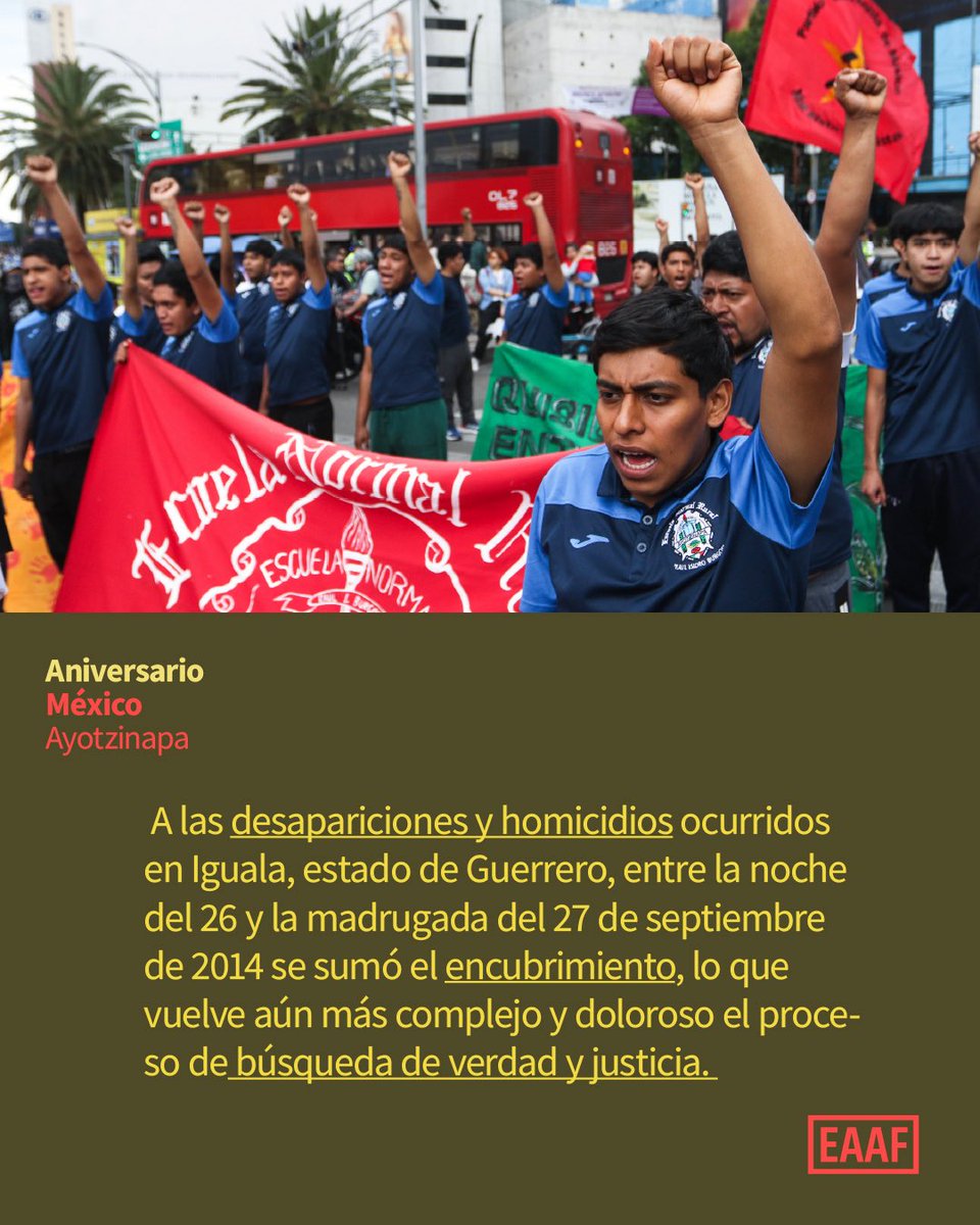 eaafoficial's tweet photo. 🇲🇽 Se cumplen doce años de la desaparición de los 43 normalistas de Ayotzinapa, uno de los casos más graves y emblemáticos en materia de violaciones a los derechos humanos en México que aún no ha sido esclarecido.  

Bajo el lema "Ayotzinapa: 12 años de lucha, 43 la luz que no se apaga" los familiares convocan hoy a una marcha nacional en la Ciudad de México. A partir de las 16.00 horas iniciarán la movilización en el Paseo de la Reforma, seguirán por la Avenida Juárez y el Hemiciclo a Juárez hasta desembocar en el Eje Central Lázaro Cárdenas y arribar al Zócalo por la Calle 5 de Mayo. 

Desde octubre del 2014, a pedido de los familiares de los 43 estudiantes de la Escuela Normal Rural Raúl Isidro Burgos y de las organizaciones que los acompañan, el EAAF actúa como perito independiente en la investigación sobre su paradero. Nuestra posición como perito ha sido siempre que todo avance en la investigación debe ser a partir de evidencia clara y sólida.  

Hoy renovamos nuestro compromiso como peritos independientes designados por las familias y sus representantes legales en la búsqueda de verdad y justicia. Las familias siguen siendo la fuerza que sostiene este reclamo. 

📸: Camila Ayala Benabib.