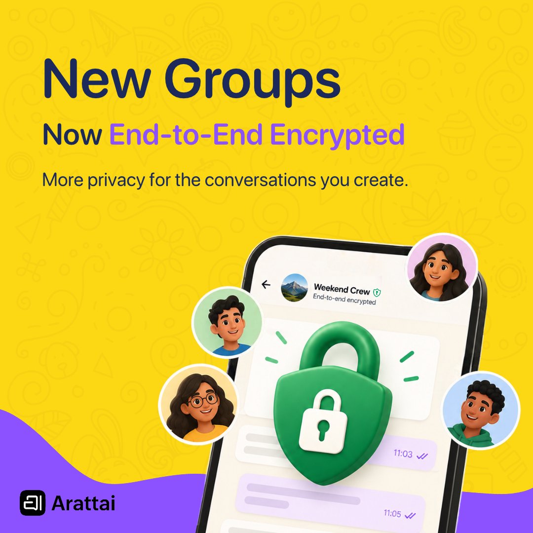 Arattai's tweet photo. Creating a new group? 
It now comes with an extra layer of security. 🛡️

Existing groups will be upgraded to end-to-end encryption in phases.

#GroupE2EE #StayConnected #Arattai https://t.co/u8J8QH9JA3