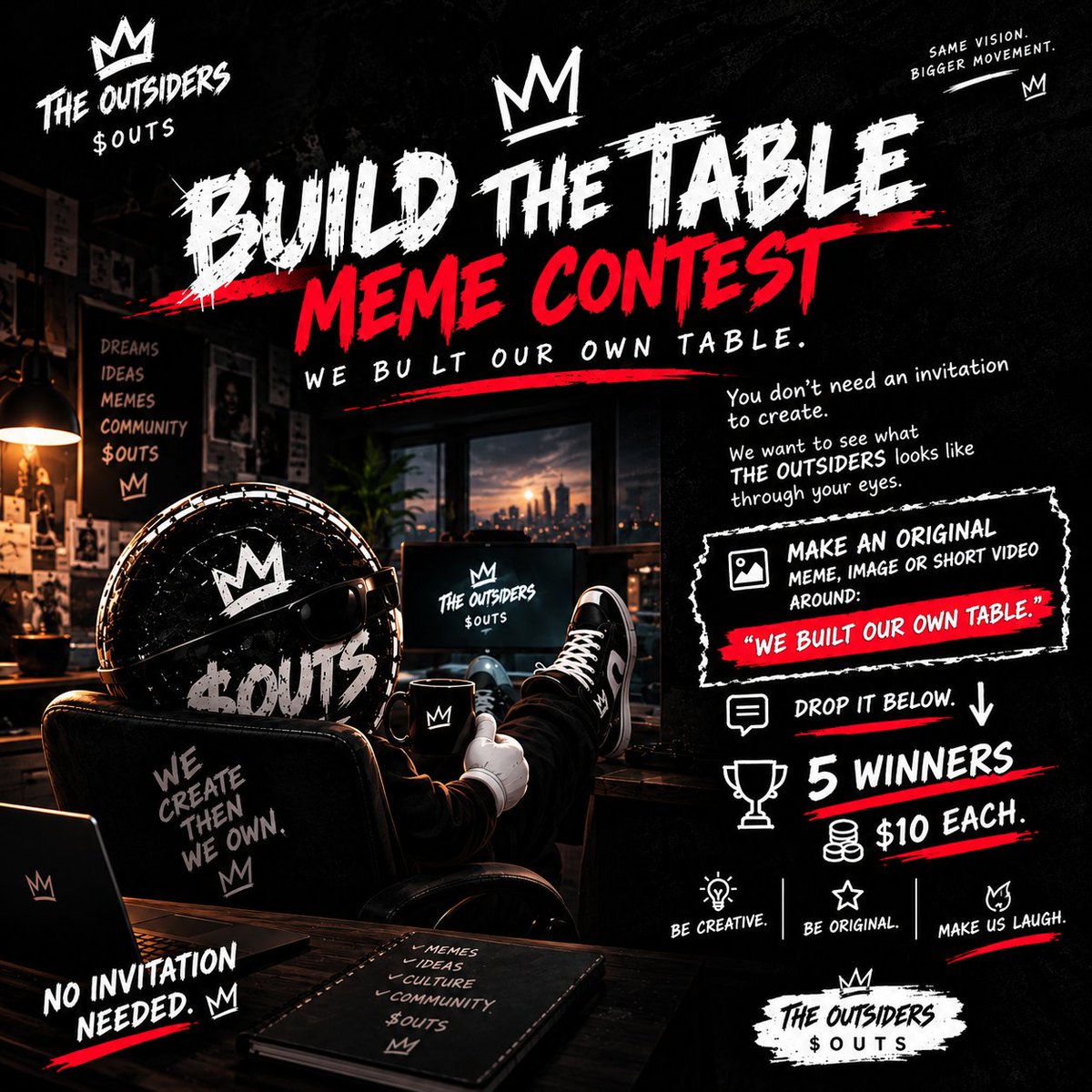OutsidersOnX's tweet photo. BUILD THE TABLE. 🪑👑

You don't need an invitation to create.

We want to see what THE OUTSIDERS looks like through your eyes.

Make an original meme, image, or short video around:

“WE BUILT OUR OWN TABLE.”

Make sure you follow,like and repost and 
Tag @OutsidersOnX to your post

🏆 5 winners will be picked
💰 $10 each
Be creative. Be original. Make us laugh.

THE OUTSIDERS — $OUTS 🏴