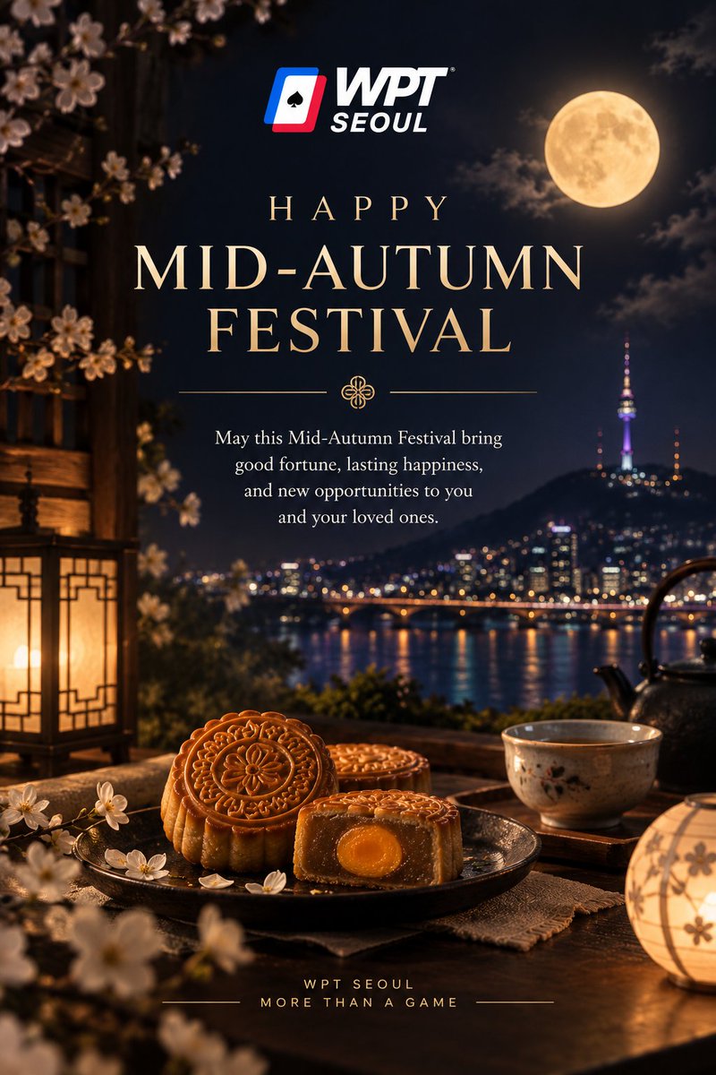 wptseoul's tweet photo. Happy Mid-Autumn Festival from WPT Seoul! 

A time for gathering, sharing good moments, and celebrating together under the full moon.

Wishing you and your loved ones a Mid-Autumn Festival filled with happiness, good fortune, and unforgettable memories. 

From all of us at WPT Seoul — 月圆人团圆.