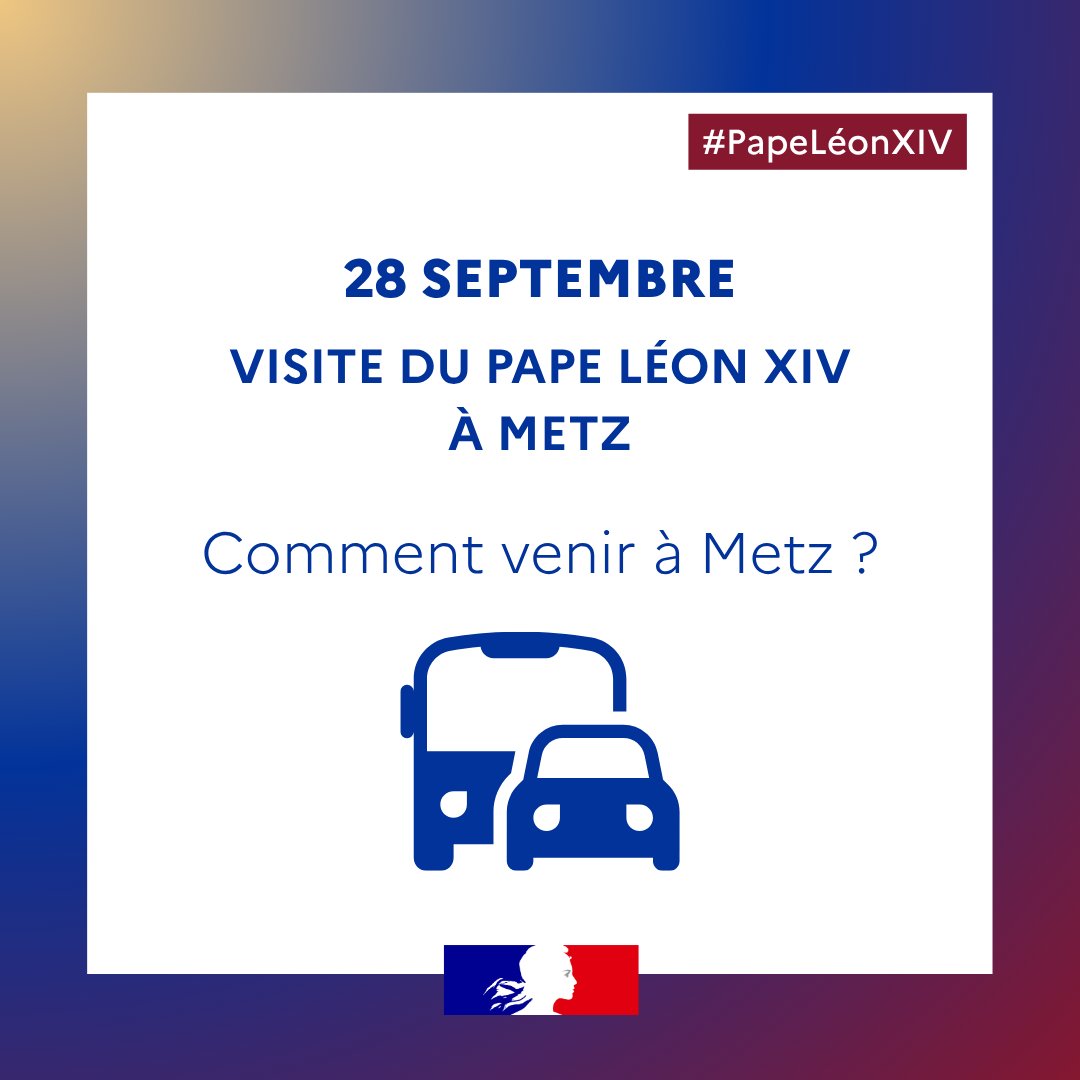 Image de Préfet de la Moselle - #PapeLéonXIVàMetz ⛪ | Comment venir à Metz le 28 septembre ?
À l’occasion de la venue du Pape Léon