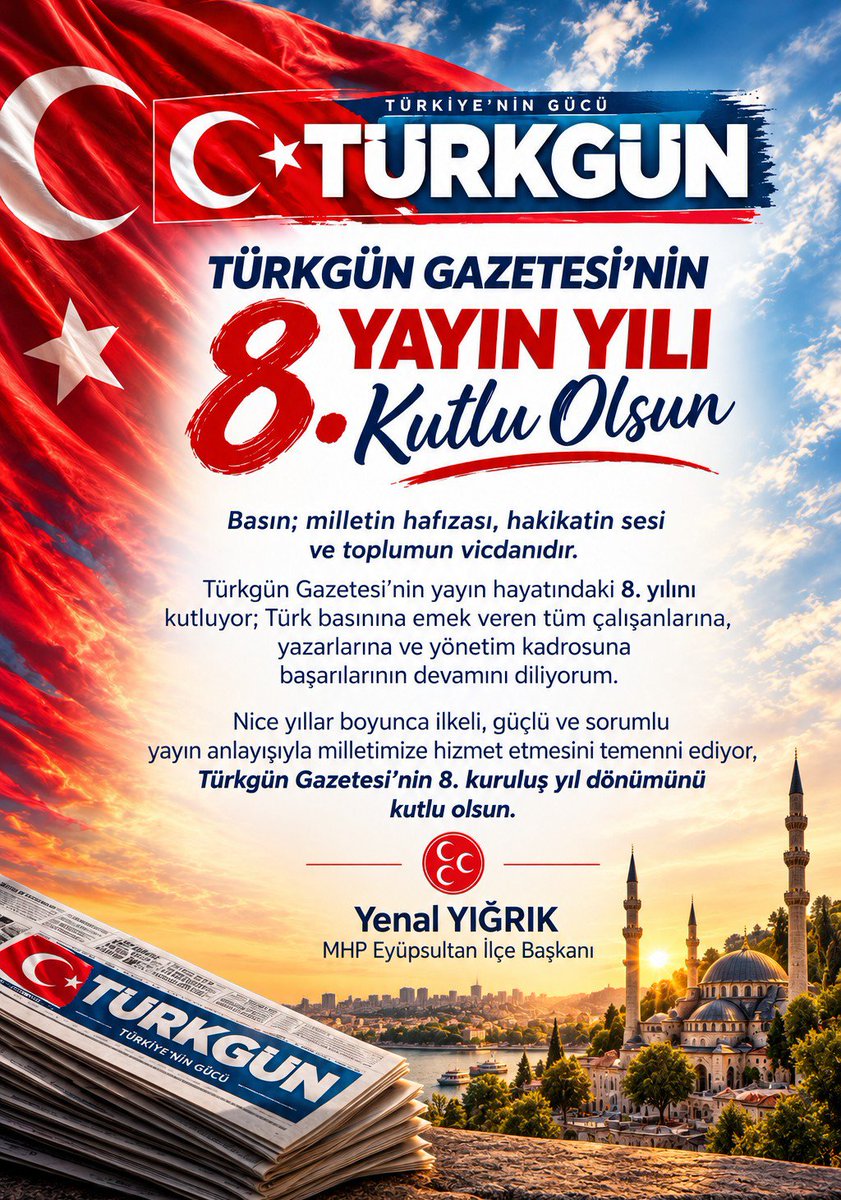 MHPEYUPSULTAN's tweet photo. TÜRKGÜN Gazetesi’nin 8. kuruluş yıl dönümünü kutluyorum.

Türk basın hayatına emek veren tüm çalışanlarını, yazarlarını ve yönetim kadrosunu tebrik ediyor; yayın hayatındaki başarılarının devamını diliyorum.

TÜRKGÜN Gazetesi’nin 8. yayın yılı kutlu olsun. 🇹🇷

Yenal YIĞRIK
MHP Eyüpsultan İlçe Başkanı
