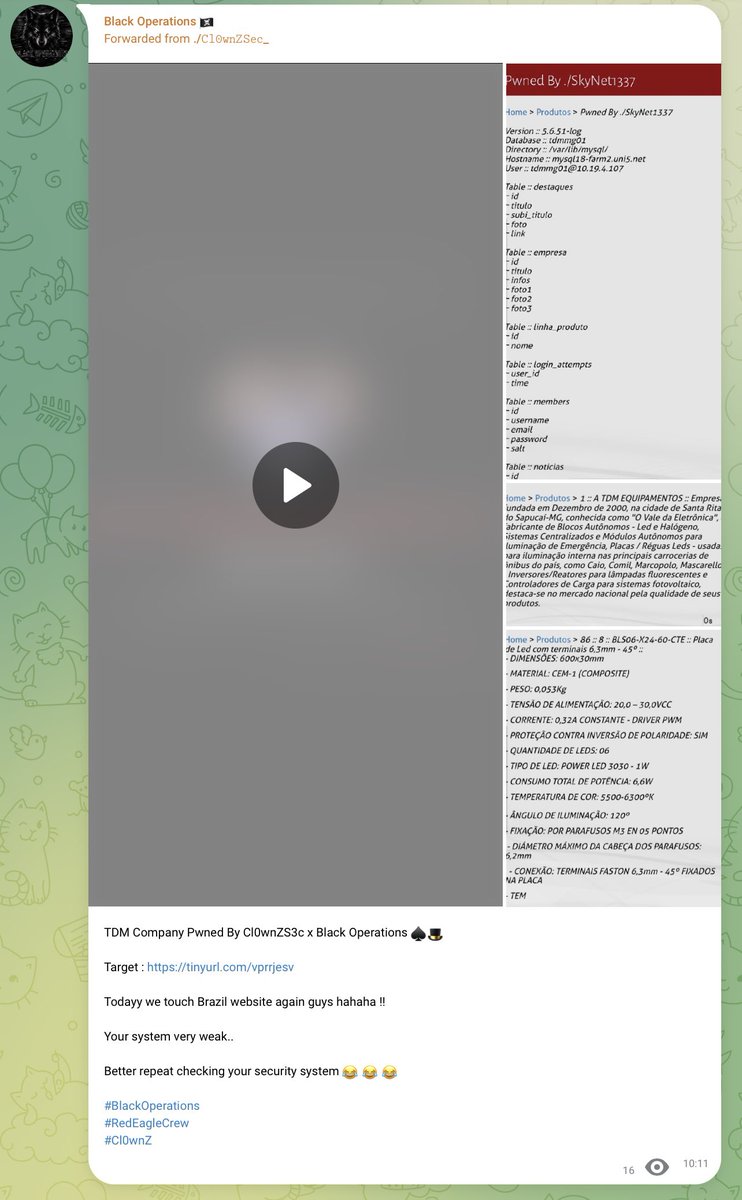 CyberPulse56's tweet photo. ‼️🇧🇷 ALLEGED WEBSITE COMPROMISE – TDM EQUIPAMENTOS

A threat actor claiming affiliation with Black Operations / Cl0wnZSec alleges a compromise of TDM Equipamentos, a Brazilian manufacturer of emergency lighting and LED products.

🔎 Claimed exposure:
• MySQL database directory and configuration details
• Product, company and news tables
• Login-attempt records
• Member accounts containing usernames, emails & password-related fields
• Website product information

The post displays a “Pwned By” defacement message and claims the target’s security was weak.

⚠️ The compromise, database exposure, attribution and extent of unauthorized access have not been independently verified. Passwords, salts, credentials and infrastructure-sensitive details are not reproduced.

#CyberSecurity #WebsiteDefacement #DataBreach #Brazil #TDM #ThreatIntelligence #BlackOperations