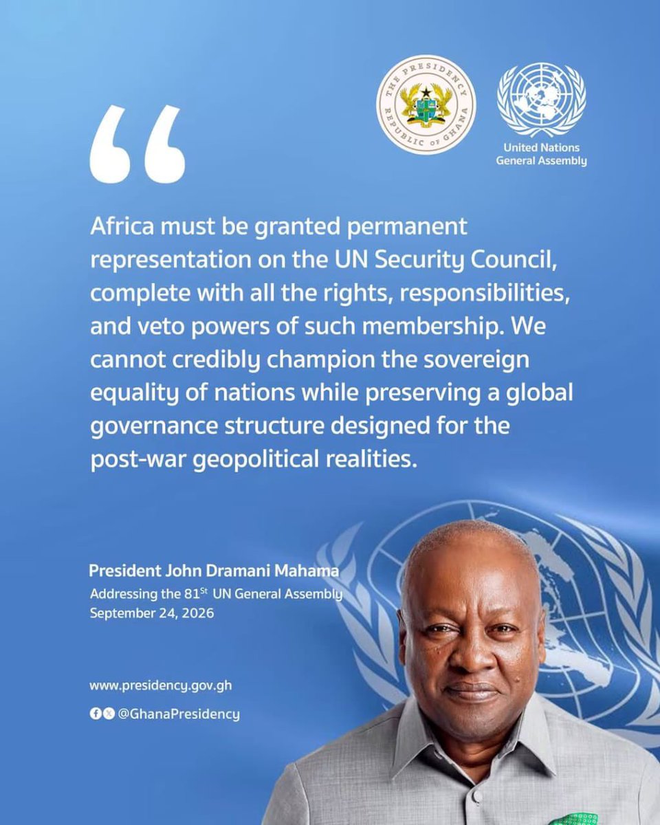 Bridget_Otoo's tweet photo. Africa must be granted permanent representation on the UN Security Council complete with all the rights, responsibilities, and veto powers of such membership - H.E. @JDMahama 

#PresidentMahamaUNGA81
#UNGA81 https://t.co/ve1kcj8Jcq
