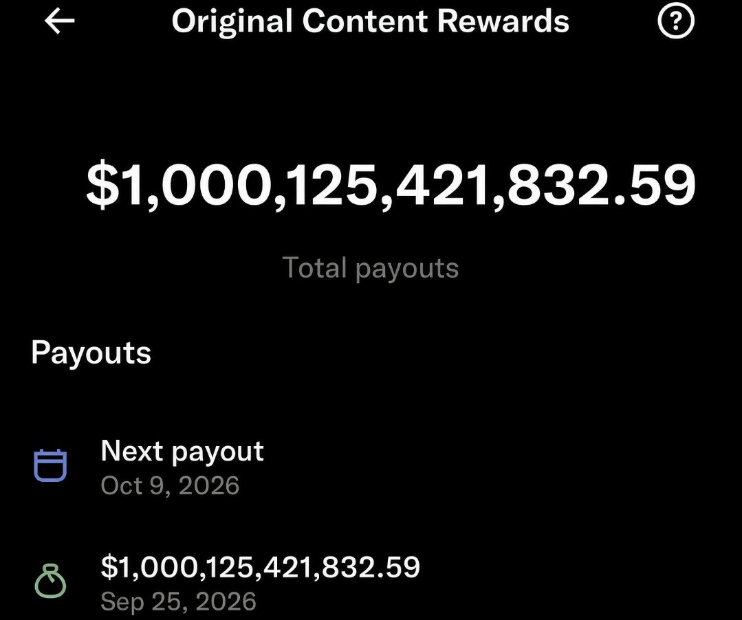 XEthanai's tweet photo. You showed me your pay.
Here’s mine:

💰 $1,000,125,421,832.59

Original Content Rewards added the latest payout on top of a trillion.

Next payout: October 9.

The timeline still thinks this is a joke. 😎 https://t.co/Kp8Ezl8B13