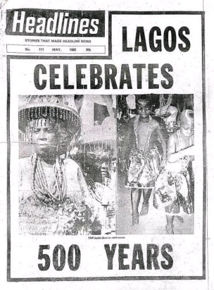 ThinkYoruba_1st's tweet photo. May 1982, When Governor Lateef Jakande Led Lagos In Celebrating 500 Years, Remembering Olofin Ogunfunmire And The Awori Idejo Founders Of Eko.

If you follow the date on this newspaper cover posted, 1982 minus 500 years gives you 1482 as the year the Government used to mark the founding.

In real history the settlement is even older. Lagos, originally called Eko, was founded by Olofin Ogunfunmire, the progenitor of the Awori people. 

He left Ile Ife around 1425 and first settled at Isheri on the Ogun River, then later moved with his wife Ajaiye to Iddo in the centre of present day Lagos.

It was at Iddo that his children were born. Those children are the Idejo, who are recognised till today as the traditional landowners of Lagos. He divided the land among them. That is why Iru went to the Oniru family, Ikate to the Elegushi, Lagos Island to Aromire, Iganmu to Ojora, Otto and mainland to the Oloto and others. 

Isheri was the dispersal point from where many other Awori towns like Igbesa, Agboyi and Ota were established.

The Portuguese only gave it the name Lagos around 1472 when they came for trade, they did not found it. 

So by tradition, by written history and by court records, the real owners and aboriginal settlers of Lagos are the Awori and their Idejo descendants, the white cap chiefs.

At the time of the 500 years celebration in May 1982, the Governor of Lagos State was Alhaji Lateef Kayode Jakande of the Unity Party of Nigeria. 

He was the one who hosted the festival, the cultural displays and the reception for traditional rulers and guests as seen on your newspaper cover.

@gregN