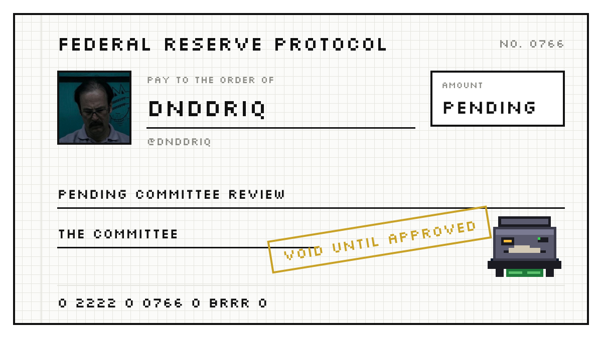 dnddriq's tweet photo. Applied for a printer on the Federal Reserve. Spot 0766 of 2,222.

Dual mandate: maximum brrr, stable memes. https://t.co/fyc7H80Tf9 https://t.co/pnlLoTWIqS
