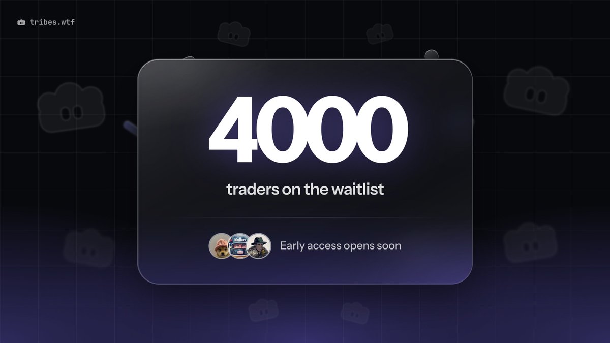 Tribeswtf's tweet photo. We just hit 4,000 traders on the waitlist!

Thank you for being part of Tribes this early. This is only the beginning. https://t.co/I4PG31QuIy