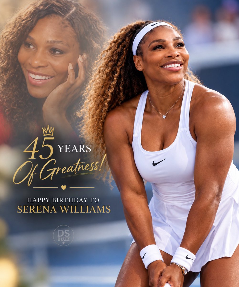 OfficalDSBuzz's tweet photo. Happy 45th Birthday, Serena Williams! Wishing you continued happiness, success, and many more blessed years. https://t.co/OabLOUeF3a