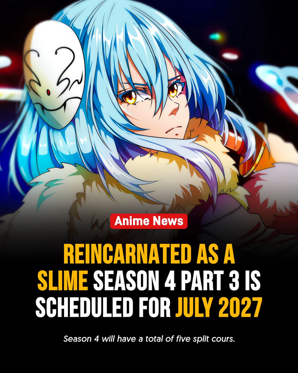 thebiggcrimson's tweet photo. 🚨 BREAKING 🚨
The third segment of 'That Time I Got Reincarnated as a Slime' Season 4 has been confirmed for July 2027. #animeupdates https://t.co/hco5mRdOmp