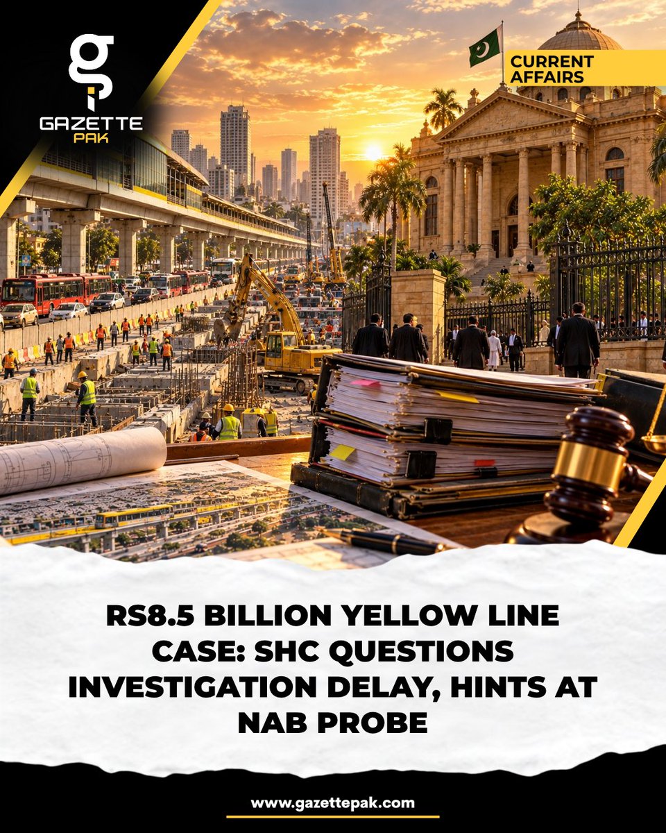 GazettePak's tweet photo. The Sindh High Court has expressed concern over the lack of progress in the case involving alleged Rs8.5 billion financial irregularities in Karachi’s Yellow Line BRT project. https://t.co/CP8ILFQEEg