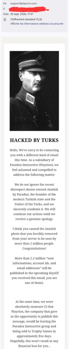Mehmetcanacik35's tweet photo. Paradox'un iç stüdyosu olan Playrion Studio'nun support maili türk hackerler tarafından ele geçirildi. Geçmişte destekle iletişime geçmiş kişiye gelen mailde türk hackerlerın Atatürke olan saygısızlığa karşı bunu yaptıklarını ve kullanıcı verilerini ele geçirdiklerini açıkladı. https://t.co/AkJYdoKDfX