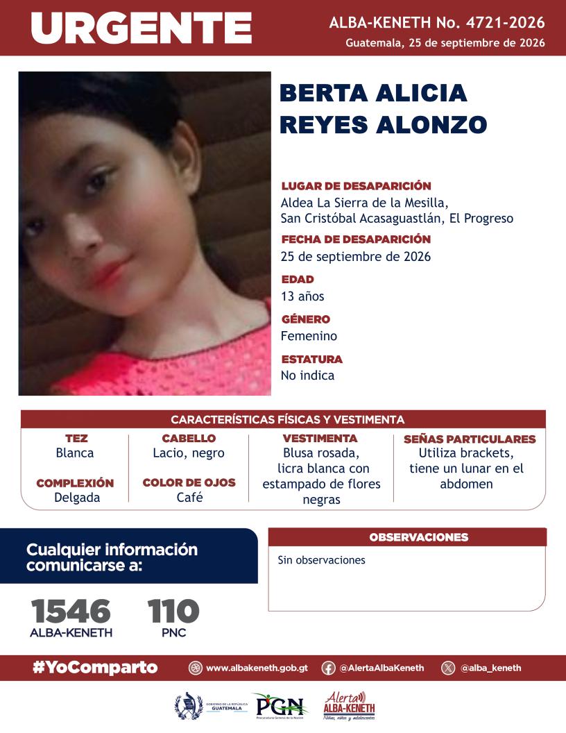 alba_keneth's tweet photo. #AlertaAlbaKeneth⚠️| Berta Alicia Reyes Alonzo de 13 años de edad. Desapareció el 25 de septiembre de 2026, en Aldea La Sierra de la Mesilla, San Cristóbal Acasaguastlán, El Progreso. 

🔁Comparte y ayúdanos con su localización.
📞Si tienes información llama al 1546. #YoComparto https://t.co/JfWYqvq4oQ