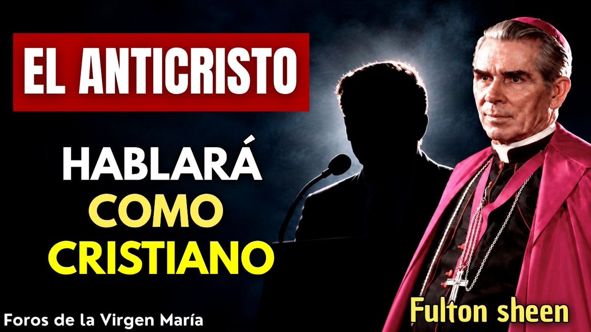 forosvirgen's tweet photo. 🎬 ¡Fulton Sheen anunció un engaño que seducirá a los cristianos! 👉 https://t.co/mlG3YLQ5Rp
#FultonSheen #BeatificacionDeFultonSheen #Anticristo #Apostasia #Contraiglesia #FinalDeLosTiempos #VirgenDeFatima #ForosdelaVirgenMaria https://t.co/V2nU9Ntv7U