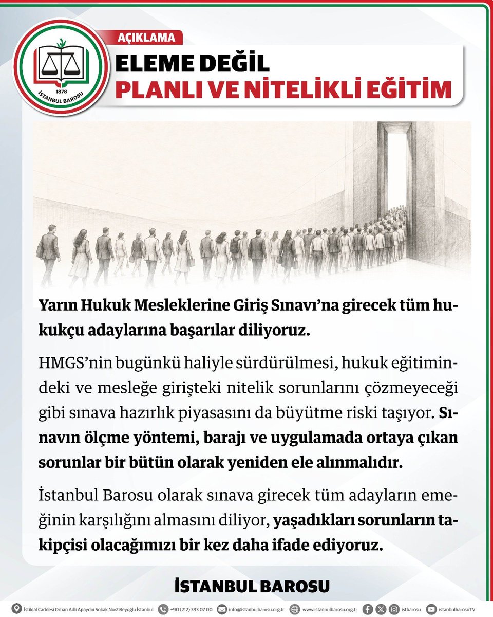 istbarosu's tweet photo. Yarın Hukuk Mesleklerine Giriş Sınavı’na girecek tüm hukukçu adaylarına başarılar diliyoruz.

HMGS’nin bugünkü haliyle sürdürülmesi, hukuk eğitimindeki ve mesleğe girişteki nitelik sorunlarını çözmeyeceği gibi sınava hazırlık piyasasını da büyütme riski taşıyor. Sınavın ölçme yöntemi, barajı ve uygulamada ortaya çıkan sorunlar bir bütün olarak yeniden ele alınmalıdır.

İstanbul Barosu olarak sınava girecek tüm adayların emeğinin karşılığını almasını diliyor, yaşadıkları sorunların takipçisi olacağımızı bir kez daha ifade ediyoruz.