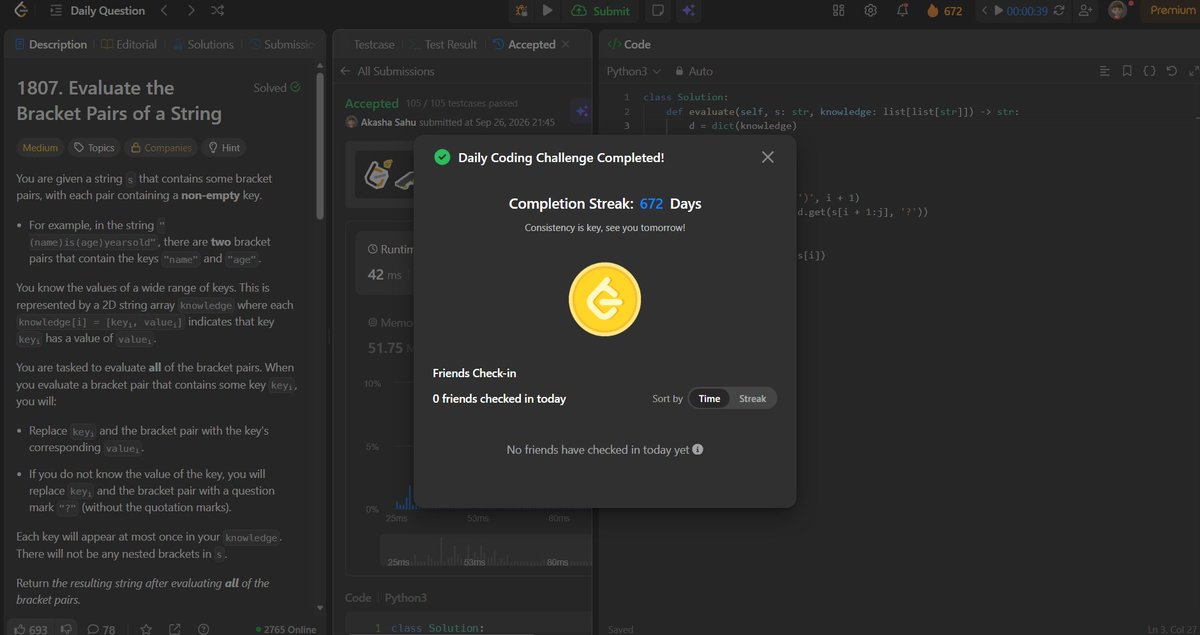 akashasahu07's tweet photo. Day - 672
Solved a string parsing problem today ⚡
Used a hash map to replace bracket keys with their values and handled unknown keys with ?.
#1000DaysOfCode #LeetCode #DSA #Python #HashMap https://t.co/gSkeie6PoS