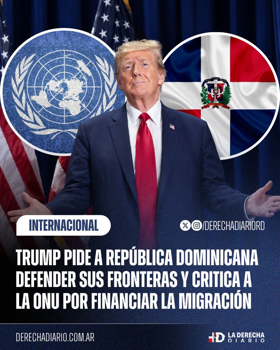 DerechaDiarioRD's tweet photo. 🇺🇸🇩🇴🇺🇳 | Trump pidió ante la ONU que las naciones defiendan sus fronteras y soberanía, y criticó al organismo por sus políticas migratorias. El llamado incluye a RD, cuyo presidente Luis Abinader reafirmó que el país protegerá sus fronteras y aplicará sus leyes migratorias. https://t.co/AlNvYX8mMs