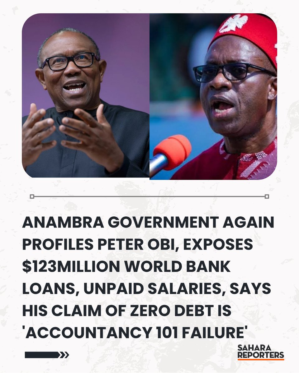 SaharaReporters's tweet photo. Anambra Government Again Profiles Peter Obi, Exposes $123million World Bank Loans, Unpaid Salaries, Says His Claim Of Zero Debt Is 'Accountancy 101 Failure' | Sahara Reporters    https://t.co/Wcexy4cW80 https://t.co/zWLyVEOV1W