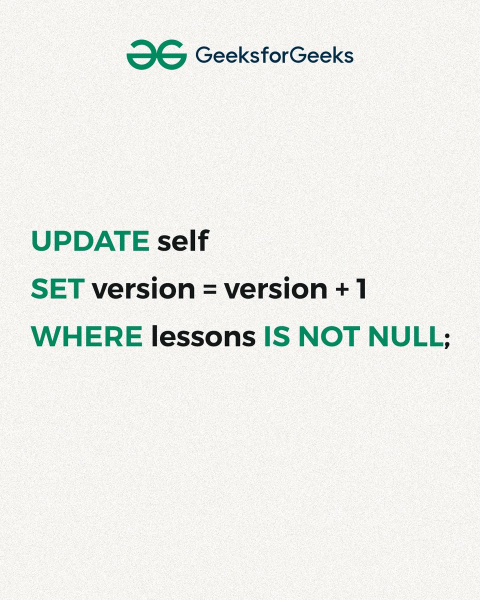 geeksforgeeks's tweet photo. UPDATE self SET version = version + 1 WHERE lessons IS NOT NULL;

Growth isn't automatic — you have to run the query.

Start learning today: https://t.co/ROqEvHmLBn

#GeeksforGeeks #LearnToCode #UpskillYourself #CareerGrowth https://t.co/4nTOHf32Ez