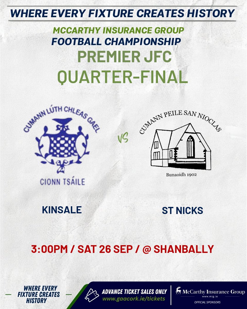 OfficialCorkGAA's tweet photo. MATCH DAY:
McCarthy Insurance Group Premier JFC Quarter-Final
@KinsaleGaa v @nicksgaa
Saturday 26 September 2026 Β· 15:00 Β· Shanbally
Tickets: https://t.co/HSXDoCaItJ
#CorkGAA #GAACork #PremierJfc https://t.co/bhte19Yc9N