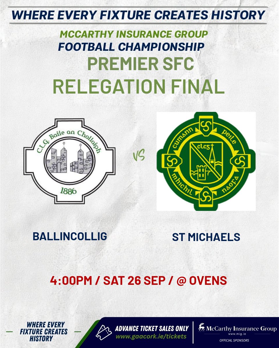 OfficialCorkGAA's tweet photo. MATCH DAY:
McCarthy Insurance Group Premier SFC Relegation Final
@BallincolligGAA v @StMichaelsCork
Saturday 26 September 2026 Β· 16:00 Β· Ovens
Tickets: https://t.co/HSXDoCaItJ
#CorkGAA #GAACork #MccarthyInsuranceGroupPremierSfc https://t.co/JQ7EAVMiFQ